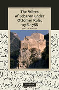 Winter |  The Shiites of Lebanon under Ottoman Rule, 1516-1788 | Buch |  Sack Fachmedien