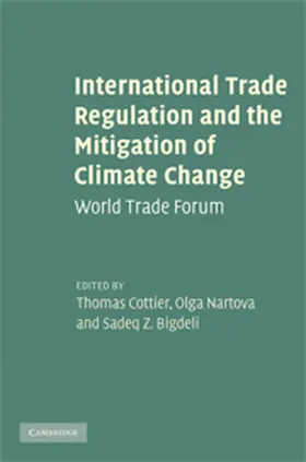 Cottier / Nartova / Bigdeli |  International Trade Regulation and the Mitigation of Climate Change | Buch |  Sack Fachmedien