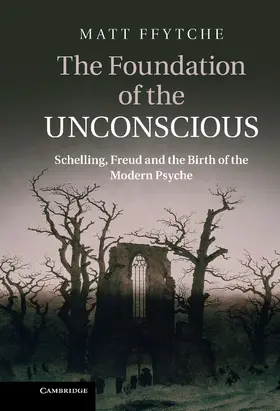 Ffytche |  The Foundation of the Unconscious | Buch |  Sack Fachmedien