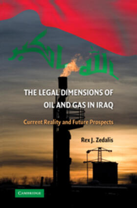 Zedalis |  The Legal Dimensions of Oil and Gas in Iraq | Buch |  Sack Fachmedien