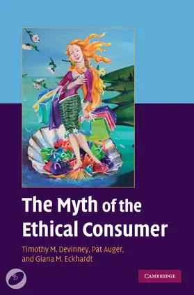 Devinney / Auger / Eckhardt |  The Myth of the Ethical Consumer | Buch |  Sack Fachmedien