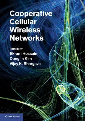 Hossain / Kim / Bhargava |  Cooperative Cellular Wireless Networks | Buch |  Sack Fachmedien