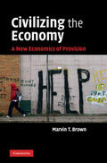 Brown |  Civilizing the Economy | Buch |  Sack Fachmedien