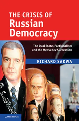 Sakwa | The Crisis of Russian Democracy | Buch | 978-0-521-76842-9 | www.sack.de