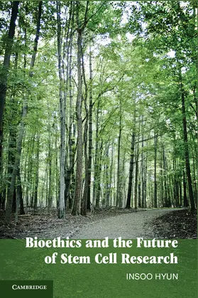 Hyun |  Bioethics and the Future of Stem Cell Research | Buch |  Sack Fachmedien