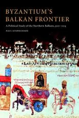 Stephenson | Byzantium's Balkan Frontier | Buch | 978-0-521-77017-0 | www.sack.de