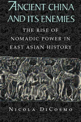 Di Cosmo |  Ancient China and Its Enemies | Buch |  Sack Fachmedien