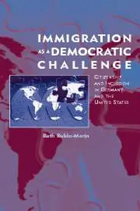 Rubio-Marín / Rubio-Marín |  Immigration as a Democratic Challenge | Buch |  Sack Fachmedien