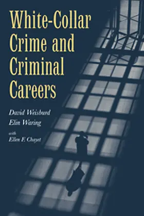 Weisburd / Waring / Chayet |  White-Collar Crime and Criminal Careers | Buch |  Sack Fachmedien