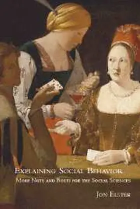 Elster | Explaining Social Behavior | Buch | 978-0-521-77179-5 | www.sack.de