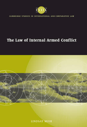 Moir / Bell / Crawford | The Law of Internal Armed Conflict | Buch | 978-0-521-77216-7 | sack.de