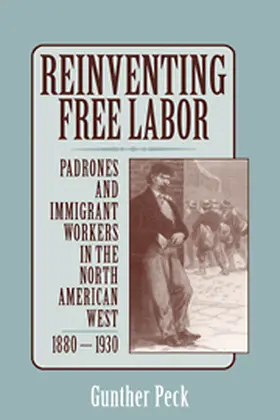 Peck |  Reinventing Free Labor | Buch |  Sack Fachmedien