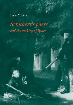 Youens |  Schubert's Poets and the Making of Lieder | Buch |  Sack Fachmedien