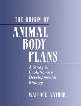 Arthur | The Origin of Animal Body Plans | Buch | 978-0-521-77928-9 | www.sack.de