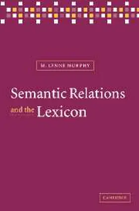 Murphy |  Semantic Relations and the Lexicon | Buch |  Sack Fachmedien