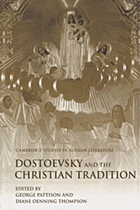 Pattison / Thompson / Kelly |  Dostoevsky and the Christian Tradition | Buch |  Sack Fachmedien