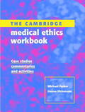 Parker / Dickenson |  The Cambridge Medical Ethics Workbook | Buch |  Sack Fachmedien