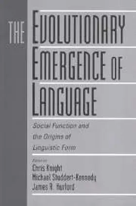 Knight / Studdert-Kennedy / Hurford |  The Evolutionary Emergence of Language | Buch |  Sack Fachmedien