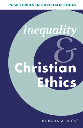 Hicks / Clark / Hauerwas |  Inequality and Christian Ethics | Buch |  Sack Fachmedien