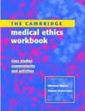 Parker / Dickenson |  The Cambridge Medical Ethics Workbook | Buch |  Sack Fachmedien