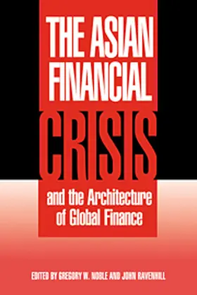 Ravenhill / Noble |  The Asian Financial Crisis and the Architecture of Global Finance | Buch |  Sack Fachmedien