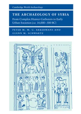 Akkermans / Schwartz / Yoffee |  The Archaeology of Syria | Buch |  Sack Fachmedien