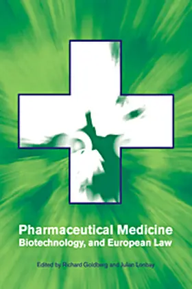 Goldberg / Lonbay |  Pharmaceutical Medicine, Biotechnology and European Law | Buch |  Sack Fachmedien