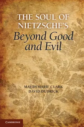 Clark / Dudrick |  The Soul of Nietzsche's Beyond Good and Evil | Buch |  Sack Fachmedien