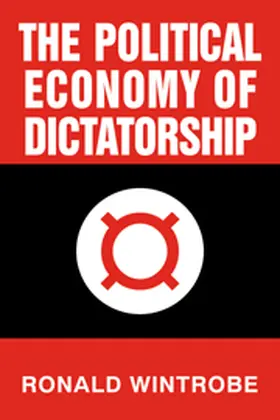 Wintrobe |  The Political Economy of Dictatorship | Buch |  Sack Fachmedien