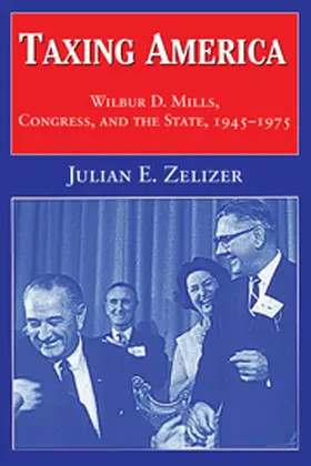 Zelizer |  Taxing America | Buch |  Sack Fachmedien