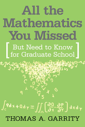 Garrity | All the Mathematics You Missed | Buch | sack.de