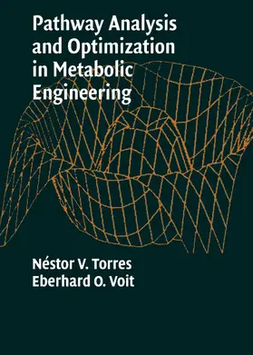 Torres / Voit | Pathway Analysis and Optimization in Metabolic Engineering | Buch | 978-0-521-80038-9 | www.sack.de