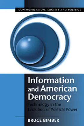 Bimber |  Information and American Democracy | Buch |  Sack Fachmedien