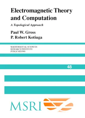 Gross / Kotiuga | Electromagnetic Theory and Computation | Buch | 978-0-521-80160-7 | www.sack.de