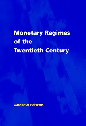 Britton / Corby |  Monetary Regimes of the Twentieth Century | Buch |  Sack Fachmedien