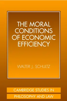 Schultz |  The Moral Conditions of Economic Efficiency | Buch |  Sack Fachmedien