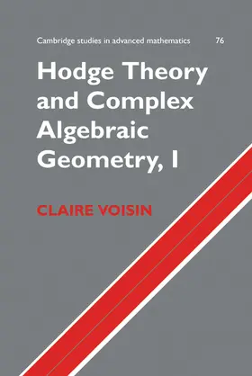 Voisin |  Hodge Theory and Complex Algebraic Geometry I | Buch |  Sack Fachmedien