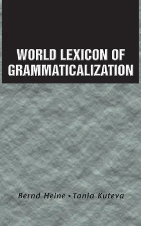 Heine / Kuteva | World Lexicon of Grammaticalization | Buch | 978-0-521-80339-7 | sack.de