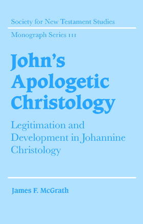 McGrath / Court | John's Apologetic Christology | Buch | 978-0-521-80348-9 | sack.de