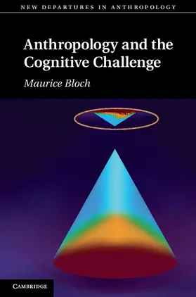 Bloch |  Anthropology and the Cognitive Challenge | Buch |  Sack Fachmedien