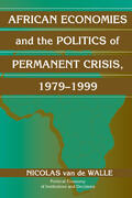 Van de Walle / Calvert / Eggertsson |  African Economies and the Politics of Permanent Crisis, 1979 1999 | Buch |  Sack Fachmedien