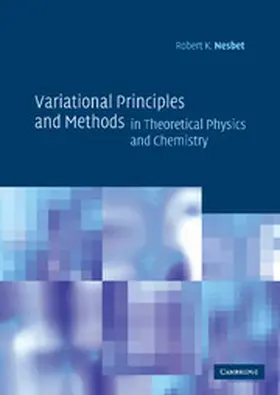 Nesbet |  Variational Principles and Methods in Theoretical Physics and Chemistry | Buch |  Sack Fachmedien
