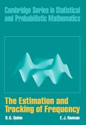Quinn / Hannan |  The Estimation and Tracking of Frequency | Buch |  Sack Fachmedien