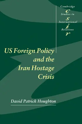 Houghton / Smith |  Us Foreign Policy and the Iran Hostage Crisis | Buch |  Sack Fachmedien