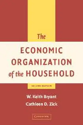 Bryant / Zick |  The Economic Organization of the Household | Buch |  Sack Fachmedien