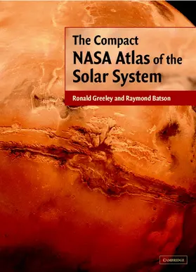 Greeley / Batson |  The Compact NASA Atlas of the Solar System | Buch |  Sack Fachmedien