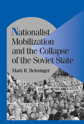 Beissinger / Bates / Lange | Nationalist Mobilization and the Collapse of the Soviet State | Buch | 978-0-521-80670-1 | sack.de
