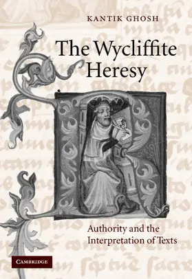 Ghosh | The Wycliffite Heresy | Buch | 978-0-521-80720-3 | www.sack.de