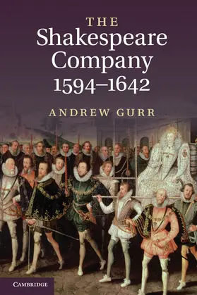 Gurr |  The Shakespeare Company, 1594-1642 | Buch |  Sack Fachmedien