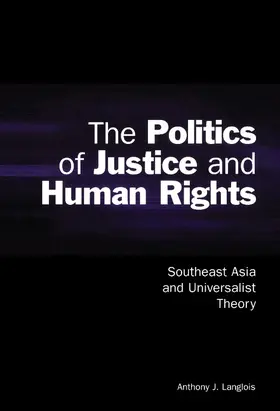 Langlois / Ravenhill / Cotton |  The Politics of Justice and Human Rights | Buch |  Sack Fachmedien